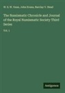 John Evans, Barclay V. Head, W. S. W. Vaux - The Numismatic Chronicle and Journal of the Royal Numismatic Society Third Series