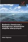Heba Elgizawy - Badania chemiczne i biologiczne skladników olejków eterycznych