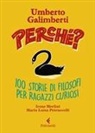 Umberto Galimberti - Perché? 100 storie di filosofi per ragazzi curiosi