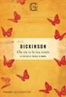 Emily Dickinson - Che sia io la tua estate. Le più belle poesie d'amore
