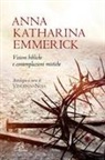 Anna K. Emmerick, Vincenzo Noja - Visioni bibliche e contemplazioni mistiche