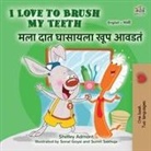 Shelley Admont, Kidkiddos Books - I Love to Brush My Teeth (English Marathi Bilingual Book for Kids)