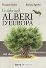Margot Spohn, Roland Spohn, Dougalis Paschalis - Guida agli alberi d'Europa