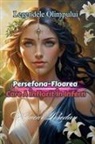 Bucur Loredan - Persefona Floarea Care A Înflorit În Infern