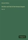 Edward Gibbon - Decline and Fall of the Roman Empire