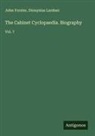 John Forster, Dionysius Lardner - The Cabinet Cyclopaedia. Biography
