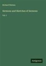 Richard Watson - Sermons and Sketches of Sermons