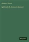 Alessandro Manzoni - Epistolario di Alessandro Manzoni