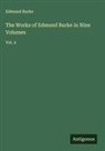 Edmund Burke - The Works of Edmund Burke in Nine Volumes