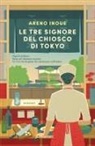 Areno Inoue - Le tre signore del chiosco di Tokyo