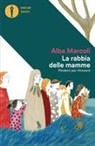 Alba Marcoli - La rabbia delle mamme. Perdersi per ritrovarsi