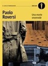 Paolo Roversi - Una morte onorevole. Un caso alla vecchia maniera per il commissario Botero