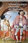 Johan Huizinga - L' autunno del Medioevo