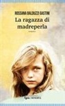 Rossana Balduzzi Gastini - La ragazza di madreperla