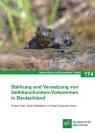 Bundesamt für Naturschutz - NaBiV Heft 174 Stärkung und Vernetzung von Gelbbauchunken-Vorkommen in Deutschland