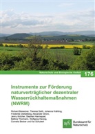 Bundesamt für Naturschutz - NaBiV Heft 176 Instrumente zur Förderung naturverträglicher dezentraler Wasserrückhaltemaßnahmen (NWRM)