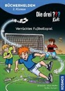 Ulf Blanck, Boris Pfeiffer, Steffen Gumpert - Die drei ??? Kids, Bücherhelden 2. Klasse, Verrücktes Fußballspiel