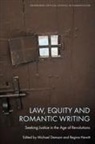 Michael Demson, Michael (Professor of English Demson, Regina Hewitt, Regina (Professor of English Hewitt - Law, Equity and Romantic Writing