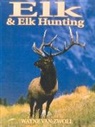 Wayne Van Zwoll - Elk & Elk Hunting