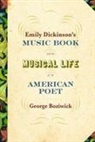 George Boziwick - Emily Dickinson's Music Book and the Musical Life of an American Poet