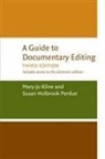 Mary-Jo Kline, Susan H. Perdue - Guide to Documentary Editing