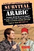 Yamina Gharsa, Fethi Mansouri,  Mansouri Fethi - Survival Arabic Phrasebook & Dictionary - How to Communicate Without Fuss or Fear Instantly! (Completely Revised and Expanded with New Manga Illustrations)