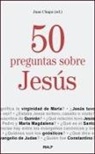 Juan Chapa - 50 preguntas sobre Jesús