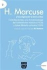 Herbert Marcuse - H. Marcuse y los orígenes de la teoría crítica : Contribuciones a una fenomenología del materialismo histórico (1928) ; Sobre filosofía concreta (1929)