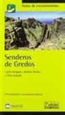 Carlos Delgado Hidalgo, Ramón Muñoz Santander, Pilar Sañudo Zazo - Senderos de Gredos : 30 excursiones y ascensiones clásicas