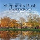Andrew Wilson - Wild About Shepherd's Bush & Askew Road