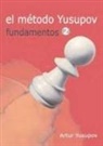 Antonio Gude, Artur Yusúpov - El método Yusupov : fundamentos