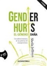 Gender Hurts: el género daña