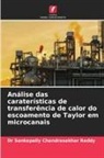 Dr Sankepally Chandrasekhar Reddy, Sankepally Chandrasekhar Reddy - Análise das caraterísticas de transferência de calor do escoamento de Taylor em microcanais