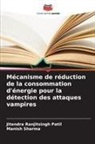 Jitendra Ranjitsingh Patil, Manish Sharma - Mécanisme de réduction de la consommation d'énergie pour la détection des attaques vampires