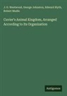 Edward Blyth, George Johnston, Robert Mudie, J. O. Westwood - Cuvier's Animal Kingdom, Arranged According to Its Organization