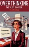 Delia Sikes - OVERTHINKING - THE SILENT SABOTEUR