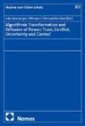 Burchard, Christoph Burchard, Indra Spiecker gen Döhmann, Indra Spiecker gen. Döhmann - Algorithmic Transformation and Diffusion of Power: Trust, Conflict, Uncertainty and Control
