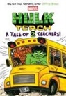 Jeffrey Brown - A Tale of Two Teachers: Original Marvel Graphic Novel (Hulk Teach! #2)