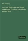 Felix Summerly - Little Red Riding Hood: An Entirely New Edition: With New Pictures By An Eminent Artist