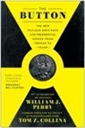 Tom Z Collina, William J Perry - The Button