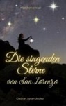 Gudrun Leyendecker - Die singenden Sterne von San Lorenzo