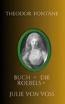 Theodor Fontane, Michael Kowarsch - Julie von Voß, Die Röbels, Buch