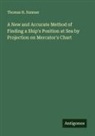 Thomas H. Sumner - A New and Accurate Method of Finding a Ship's Position at Sea by Projection on Mercator's Chart