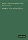 Andy Blunden, Matthew Carmody, Matthew Grant, Karl Marx - Karl Marx on the Jewish Question