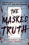 Kelley Armstrong, Armstrong Kelley - The Masked Truth