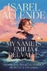 Isabel Allende, Frances Riddle - My Name Is Emilia del Valle