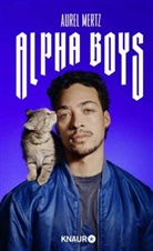 Aurel Mertz - Alpha-Boys