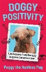 Peggy the Hairless Pug, Peggy The Pug - Doggy Positivity