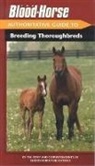 Staff of Blood-Horse Publications - The Blood-Horse Authoritative Guide to Breeding Thoroughbreds