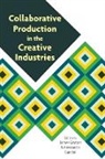Alessandro Gandini, Alessandro Gandini, James Graham - Collaborative Production in the Creative Industries